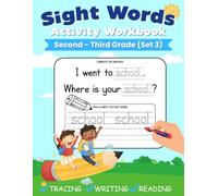 Sight Words Activity Workbook (Set 3): 100 Second-Third Grade Sight Words | Learn, Trace & Practice High Frequency Words for Kids Learning To Read & Write