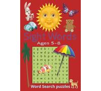 Sight Words Ages 5-8 Word Search Puzzle: Sight word search with lowercase print with sight words for young readers, kindergarten sight words and first ... idea for vacation, holiday, free time.