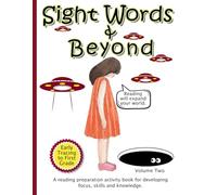 Sight Words and Beyond: A Reading Preparation Activity Book for Developing Focus, Skills and Knowledge - Volume 2