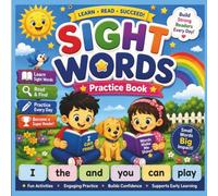 Sight Words for Beginners: A Fun and Colorful First Reading Book to Learn Essential Sight Words with Simple Sentences and Pictures | Preschool & Kindergarten Ages 3-6
