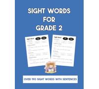 Sight Words for Grade 2: Over 190 Sight Words with Sentences