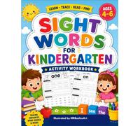 Sight Words for Kindergarten: Trace, Read, Write & Find - Activity Workbook for Ages 4-6