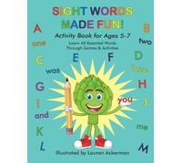 Sight Words Made Fun!: The Activity Workbook for Ages 5-7 · Tracing, Puzzles, Word Searches & Games to Master 40 High-Frequency Words