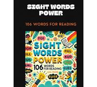 Sight Words Power: 106 Words for Reading: Helping Kids Read Faster and Smarter