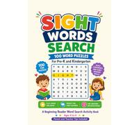 Sight Words Search: 100 Word Puzzles for Pre-K and Kindergarten: A Beginning Reader Word Search Activity Book | Ages 4-6 | Parent and Teacher Tips Included