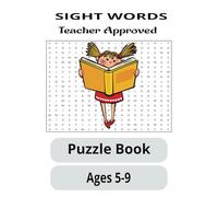 Sight Words; Teacher Approved Puzzle Book for Ages 5-9: A fun learning activity word search book for kids