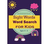 Sight Words Word Search for Kids Ages 4 - 6: Practice Spelling High Frequency Words Through Tracing and Coloring Designed for Young Learners