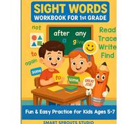 Sight Words Workbook for 1st Grade - Fun & Easy Sight Word Practice for Kids 5-7: Watch Your First Grader Grow into a Reading Superstar!