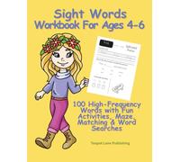 Sight Words Workbook For Ages 4-6: 100 High-Frequency Words with Fun Activities, Maze, Matching & Word Searches