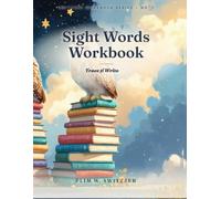 Sight Words Workbook for Kindergarten: Trace & Write - Practice Pages for the First 100 Sight Words