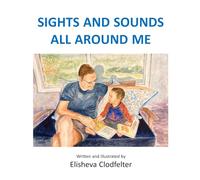 Sights and Sounds All Around Me