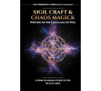 Sigil Craft & Chaos Magick: Writing in the Language of Will