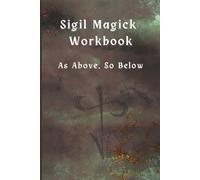 Sigil Magick Workbook: As Above, So Below