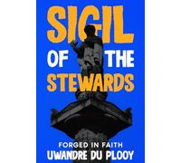 Sigil Of The Stewards: Forged In Faith
