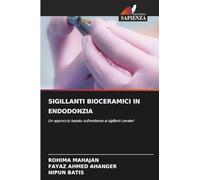 SIGILLANTI BIOCERAMICI IN ENDODONZIA: Un approccio basato sull'evidenza ai sigillanti canalari