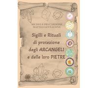 Sigilli e rituali di protezione degli Arcangeli e delle loro pietre - Card...