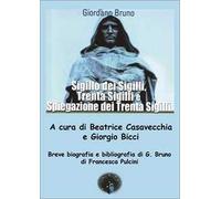 Sigillo dei sigilli. Trenta sigilli e spiegazione dei Trenta Sigilli