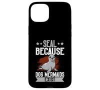 Sigillo "Seal Because Dog Mermaids Exist" Custodia per iPhone 15 Plus