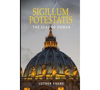 Sigillum Potestatis: The Seal of Power