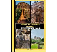 SIGIRIYA & CULTURAL TRIANGLE REISEFÜHRER 2025
