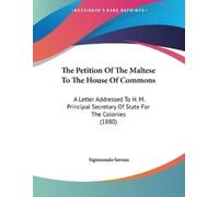 Sigismondo Savon The Petition Of The Maltese To The House Of Common (Tascabile)