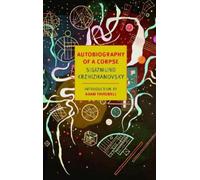 Sigizmund Krzhizhanovsky Autobiography Of A Corpse (Tascabile)