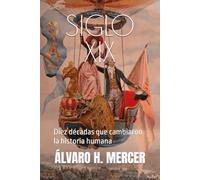 SIGLO XIX: Diez décadas que cambiaron la historia humana