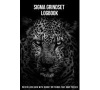 Sigma Male Grindset LogBook: Sigma Male Grindset LogBook : Tracking New Sigma Habits for Daily Growth and becoming a better man 6x9 (150 pages)