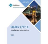 Sigmis-Cpr 13 C Sigmis-CPR 13 Proceedings of the 2013 ACM Conference (Tascabile)