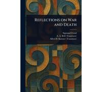 Sigmund Freud A a (Abraham Arden) Brill Alfred B (Al Reflections on (Tascabile)