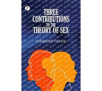 Sigmund Freud A. A. Abraham Arden Three Contributions to the Theory (Tascabile)