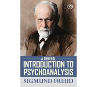 Sigmund Freud A General Introduction to Psychoanalysis (Tascabile)