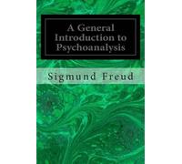 Sigmund Freud A General Introduction to Psychoanalysis (Tascabile)