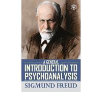 Sigmund Freud A General Introduction to Psychoanalysis (Tascabile)