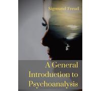 Sigmund Freud A General Introduction to Psychoanalysis (Tascabile)