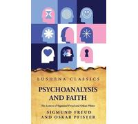 Sigmund Freud a Psychoanalysis and FaithThe Letters of Sigmun (Copertina rigida)