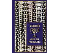 Sigmund Freud Abriss der Psychoanalyse: Leinen mit Goldprägun (Copertina rigida)