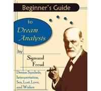 Sigmund Freud Beginner's Guide to Dream Analysis (Tascabile)