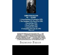 SIGMUND FREUD COLLECTION VOL. 1 SIX BOOKS 1. A General Introduction To Psychoanalysis 2. Three Contributions To The Theory Of Sex 3. Totem And Taboo ... Da Vinci 6. Psychopathology Of Everyday Life