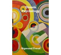 Sigmund Freud Dream Psychology (Tascabile)