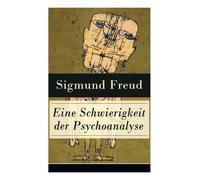 Sigmund Freud Eine Schwierigkeit der Psychoanalyse (Tascabile)