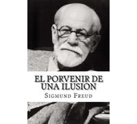 Sigmund Freud El Porvenir de una Ilusion (Tascabile)