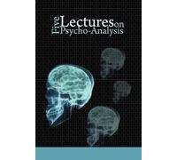 Sigmund Freud Five Lectures on Psycho-Analysis (Tascabile)
