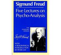 Sigmund Freud Five Lectures on Psycho-Analysis (Tascabile)