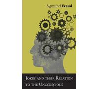 Sigmund Freud Jokes and their Relation to the Unconscious (Copertina rigida)