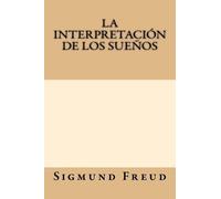 Sigmund Freud La Interpretacion de Los Suenos (Tascabile)