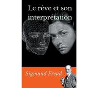 Sigmund Freud Le rêve et son interprétation (Tascabile)