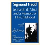 Sigmund Freud Leonardo da Vinci and a Memory of His Childhood (Tascabile)