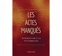 Sigmund Freud Les Actes Manqués (Tascabile)