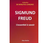 Sigmund Freud : L'essentiel à savoir